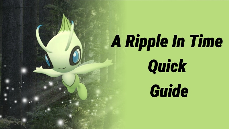 a ripple in time pokemon go