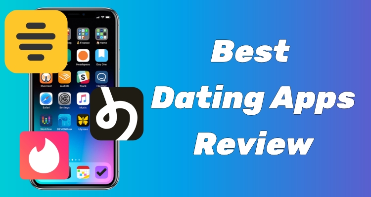 best dating apps review