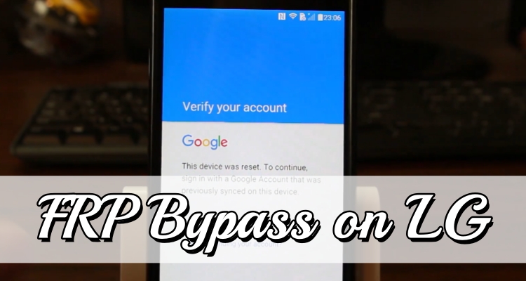 bypass frp on lg