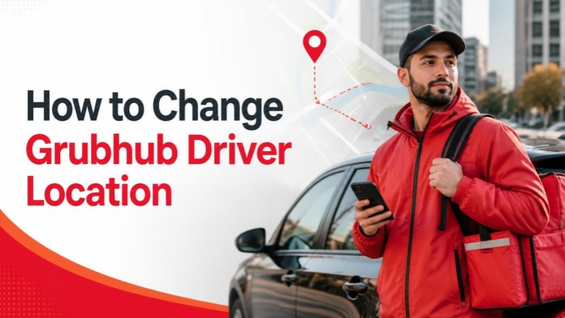 change location grubhub driver