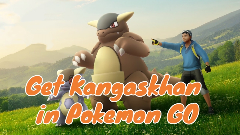 find kangaskhan in pokemon go