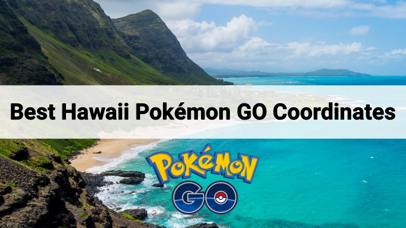 hawaii pokemon go coordinates