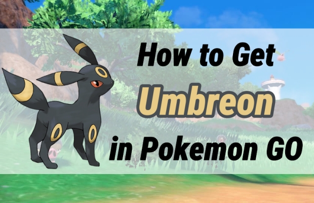 how to get umbreon in pokemon go