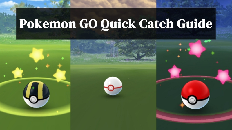 pokemon go quick catch