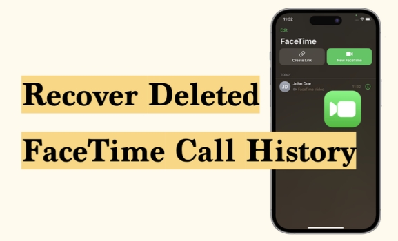 recover deleted facetime call history on iphone