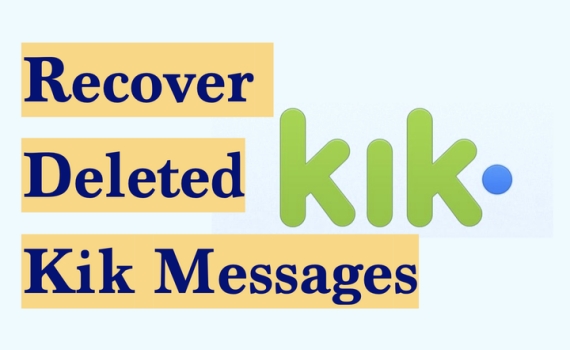 recover deleted kik messages