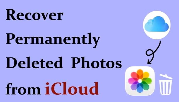 recover permanently deleted photos from icloud