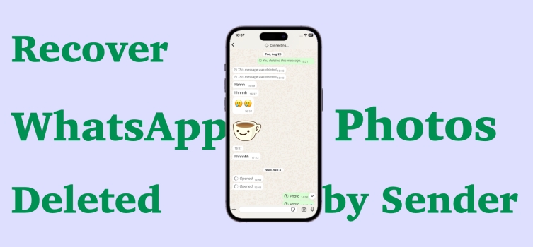 recover whatsapp photod deleted by sender