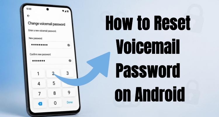 reset voicemail password on android