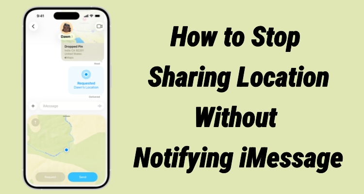 stop sharing location without notifying imessage