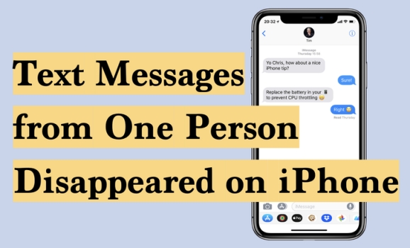 fix text messages from one person disappeared on iphone