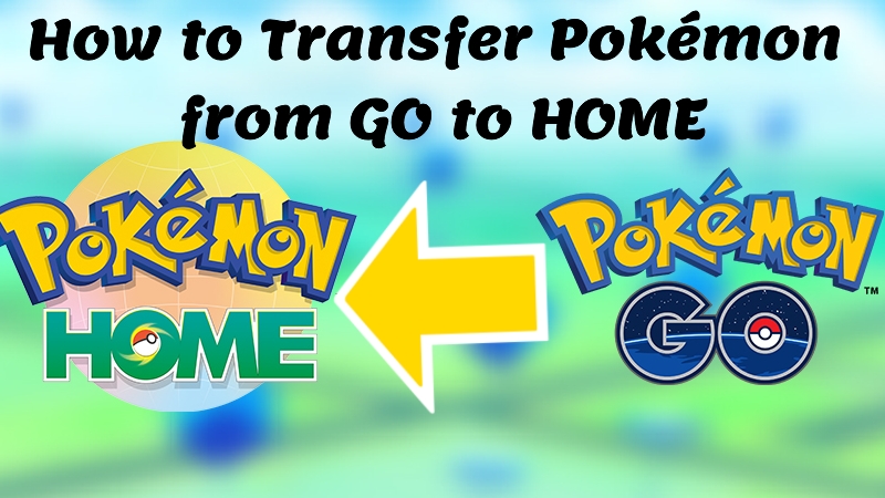 transfer pokemon go to home