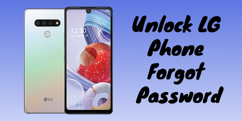 unlock lg phone forgot password