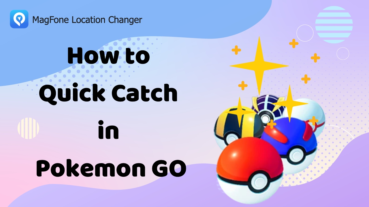 how to quick catch in pokemon go